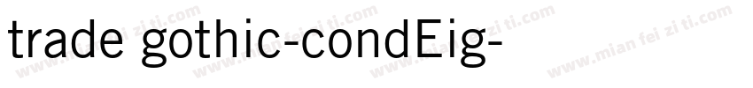 trade gothic-condEig字体转换